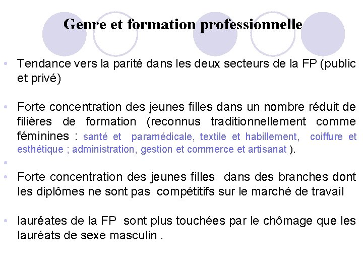 Genre et formation professionnelle • Tendance vers la parité dans les deux secteurs de