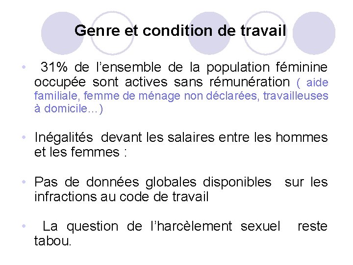 Genre et condition de travail • 31% de l’ensemble de la population féminine occupée