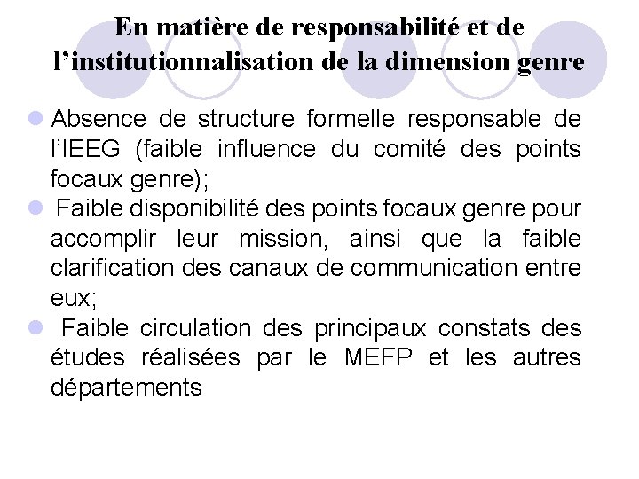 En matière de responsabilité et de l’institutionnalisation de la dimension genre l Absence de