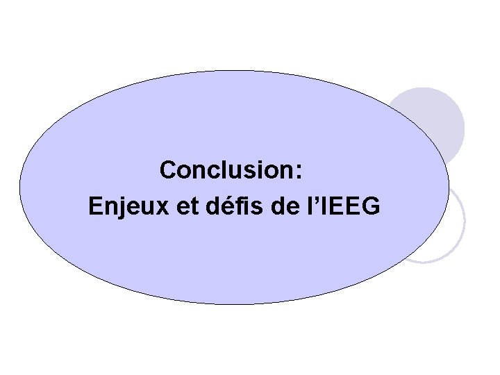 Conclusion: Enjeux et défis de l’IEEG 