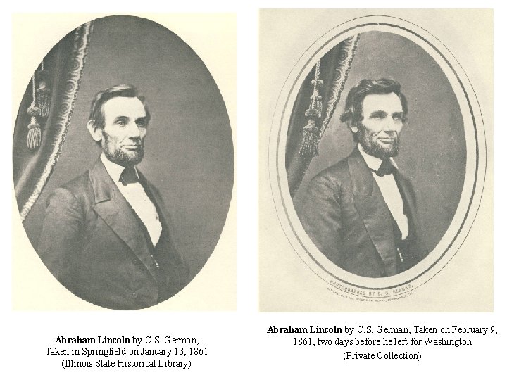 Abraham Lincoln by C. S. German, Taken in Springfield on January 13, 1861 (Illinois