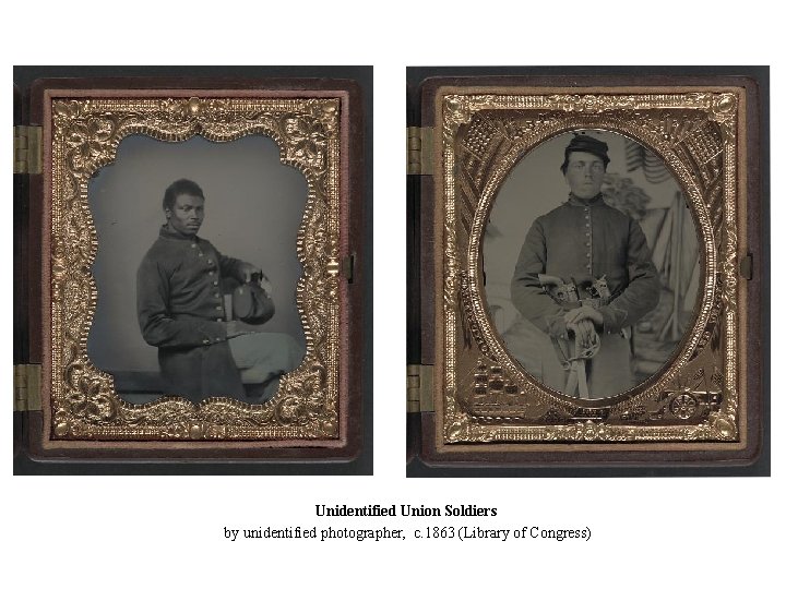 Unidentified Union Soldiers by unidentified photographer, c. 1863 (Library of Congress) 