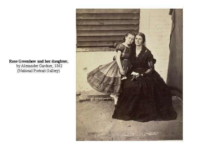 Rose Greenhow and her daughter, by Alexander Gardner, 1862 (National Portrait Gallery) 