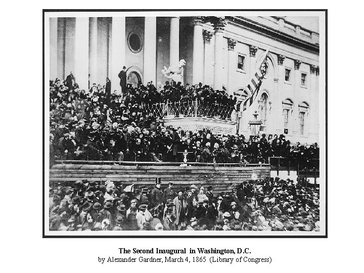The Second Inaugural in Washington, D. C. by Alexander Gardner, March 4, 1865 (Library