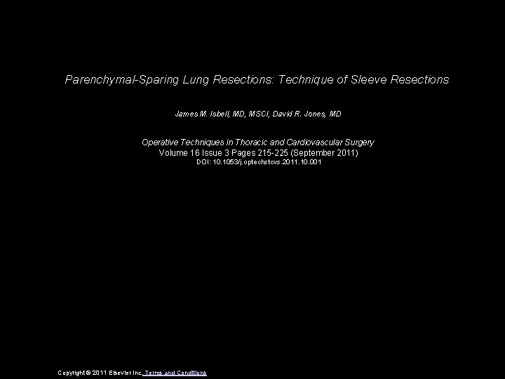 Parenchymal-Sparing Lung Resections: Technique of Sleeve Resections James M. Isbell, MD, MSCI, David R.