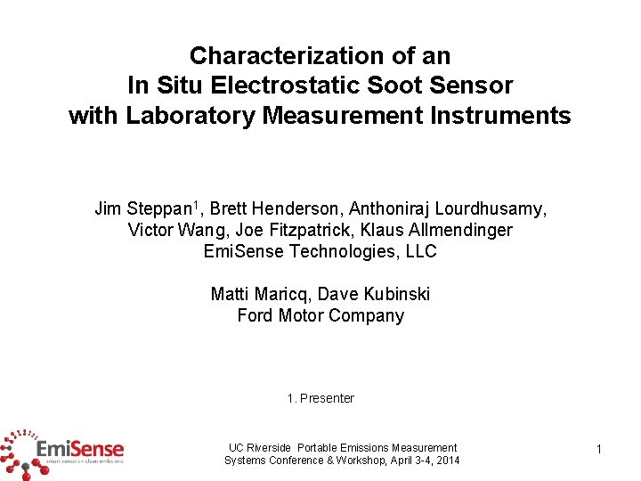 Characterization of an In Situ Electrostatic Soot Sensor with Laboratory Measurement Instruments Jim Steppan