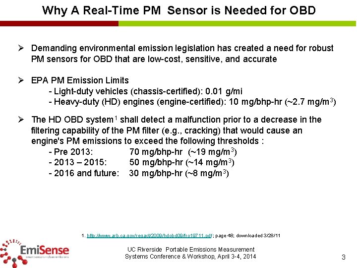 Why A Real-Time PM Sensor is Needed for OBD Ø Demanding environmental emission legislation