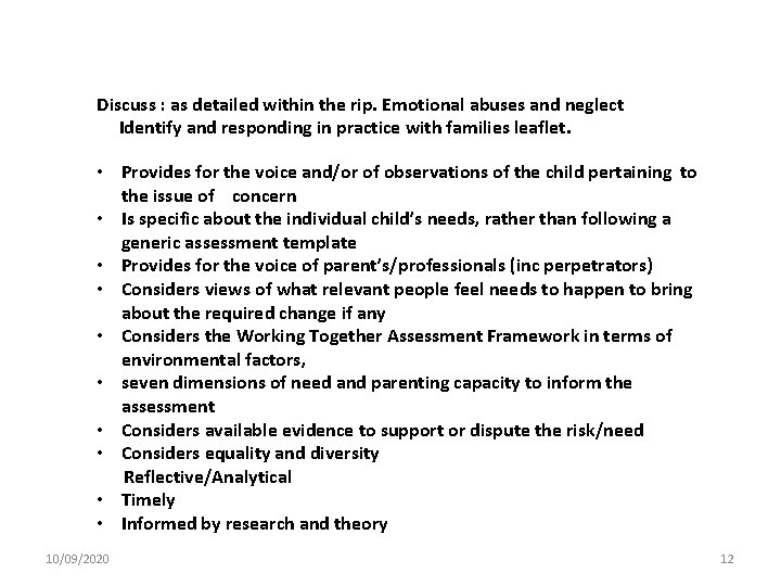 Discuss : as detailed within the rip. Emotional abuses and neglect Identify and responding