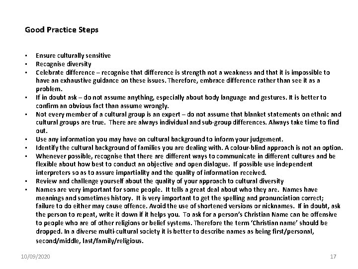 Good Practice Steps • • • Ensure culturally sensitive Recognise diversity Celebrate difference –