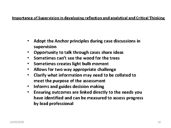 Importance of Supervision in developing reflection and analytical and Critical Thinking • Adopt the