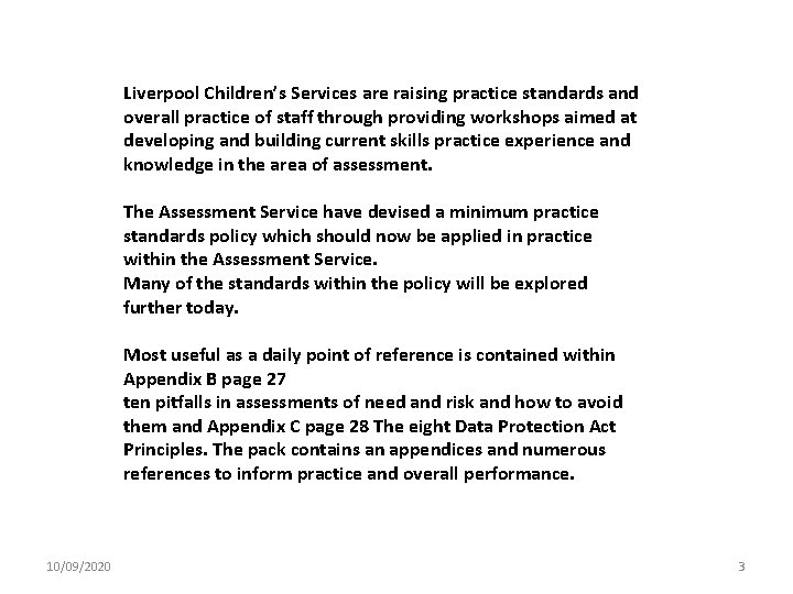 Liverpool Children’s Services are raising practice standards and overall practice of staff through providing
