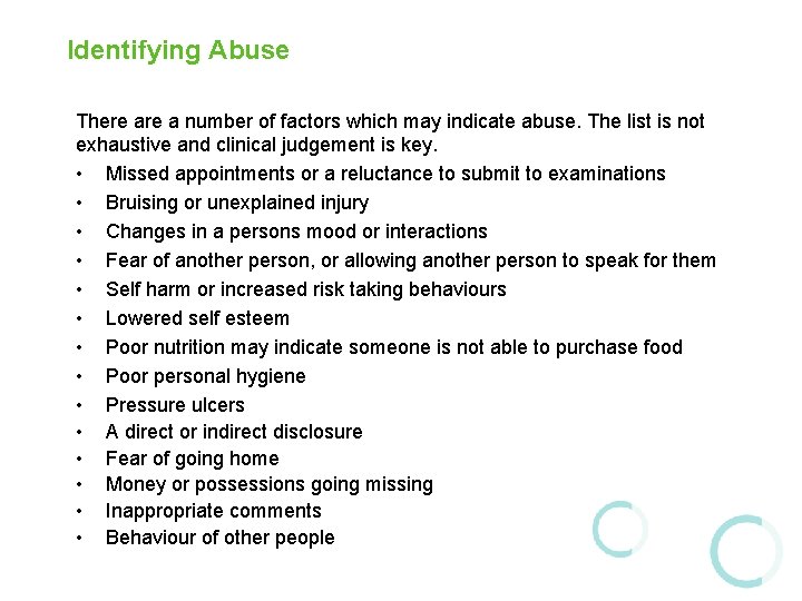 Identifying Abuse There a number of factors which may indicate abuse. The list is Identifying Abuse There a number of factors which may indicate abuse. The list is