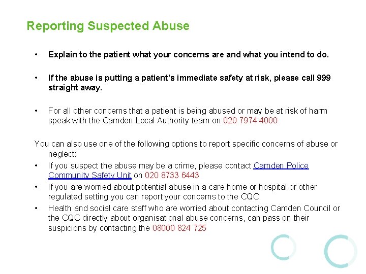 Reporting Suspected Abuse • Explain to the patient what your concerns are and what Reporting Suspected Abuse • Explain to the patient what your concerns are and what