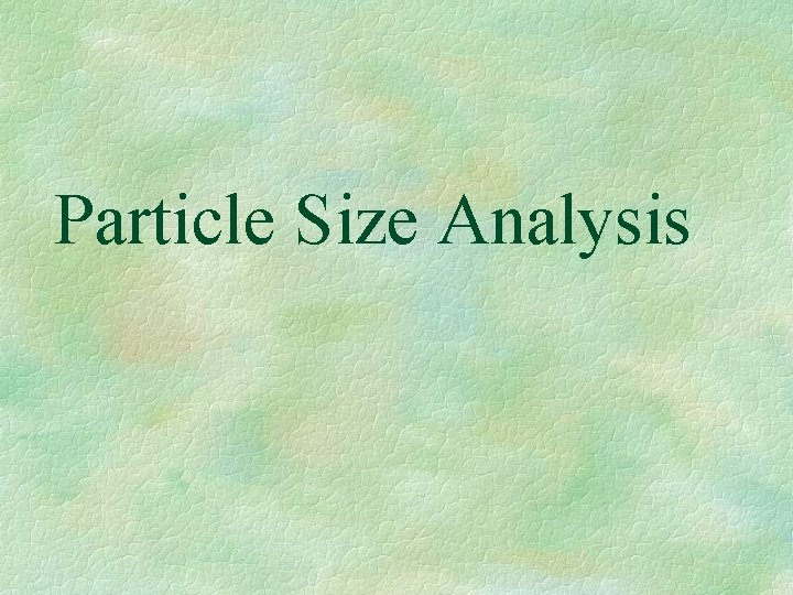 Particle Size Analysis 