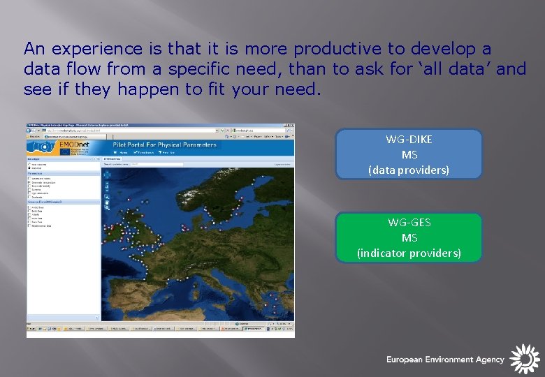 An experience is that it is more productive to develop a data flow from An experience is that it is more productive to develop a data flow from