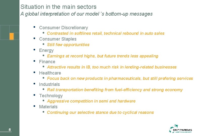 Situation in the main sectors A global interpretation of our model ’s bottom-up messages