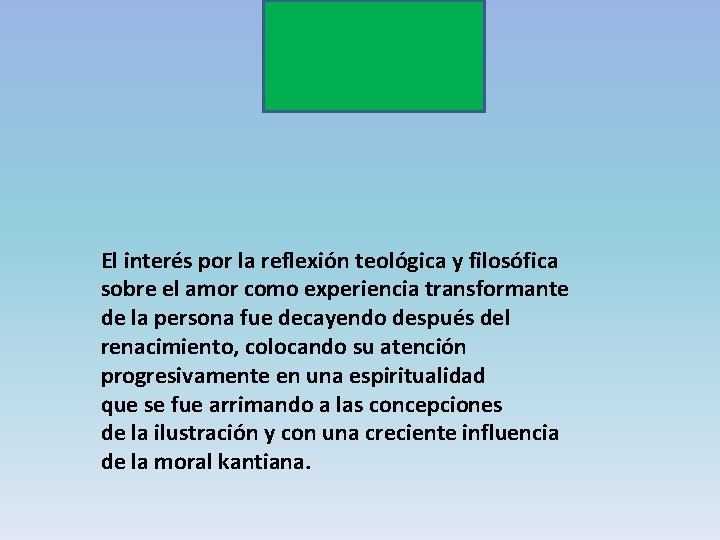 El interés por la reflexión teológica y filosófica sobre el amor como experiencia transformante