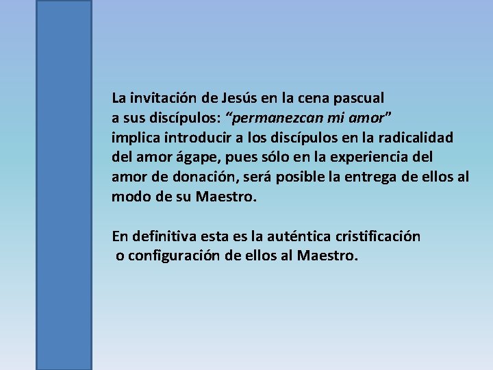 La invitación de Jesús en la cena pascual a sus discípulos: “permanezcan mi amor”