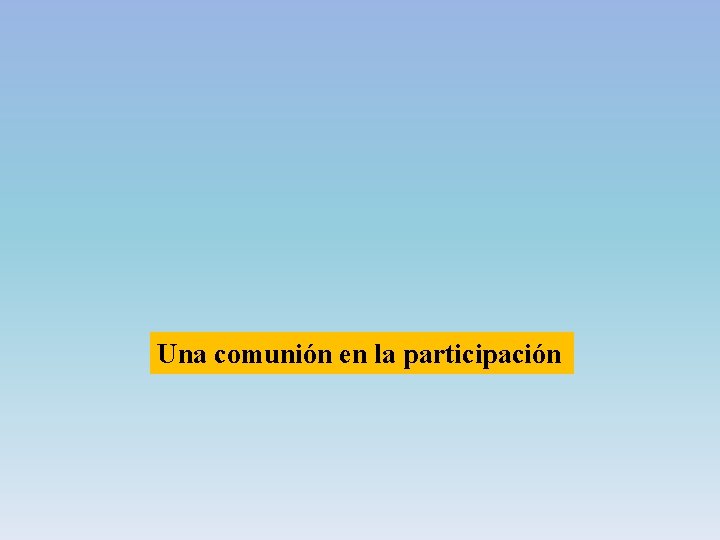 Una comunión en la participación 
