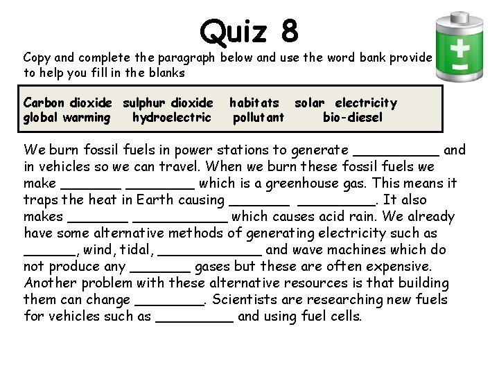 Quiz 8 Copy and complete the paragraph below and use the word bank provide