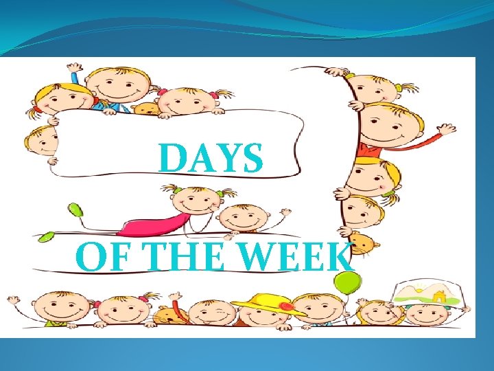 DAYS OF THE WEEK 