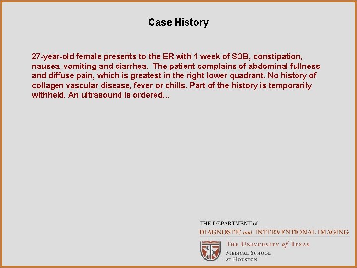 Case History 27 -year-old female presents to the ER with 1 week of SOB,