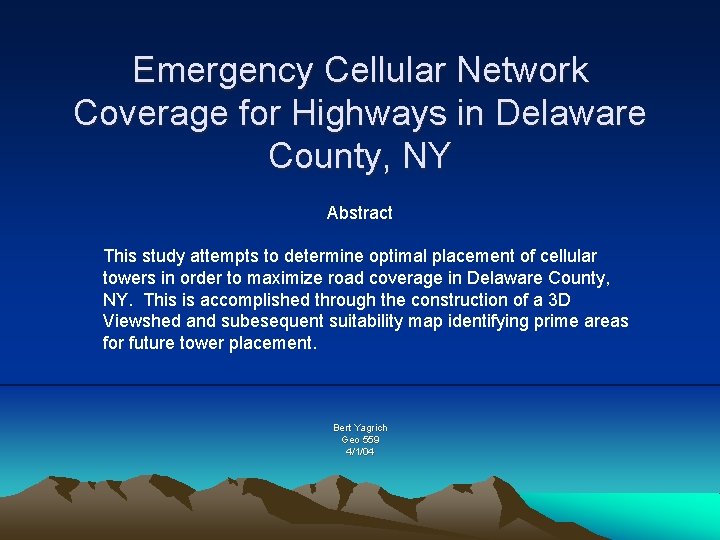 Emergency Cellular Network Coverage for Highways in Delaware County, NY Abstract This study attempts