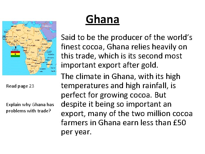 Ghana Read page 23 Explain why Ghana has problems with trade? Said to be