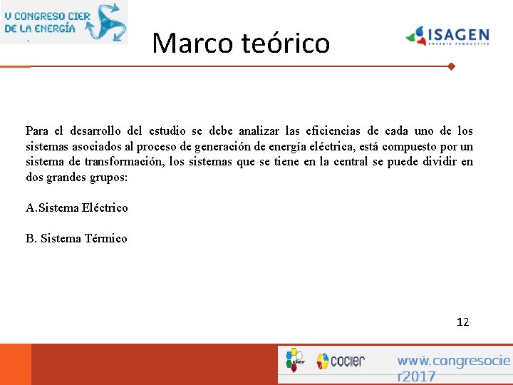 Marco teórico Para el desarrollo del estudio se debe analizar las eficiencias de cada