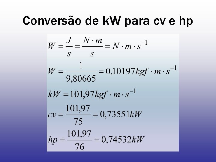 Conversão de k. W para cv e hp 