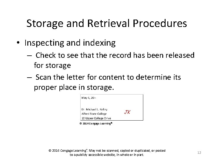 Storage and Retrieval Procedures • Inspecting and indexing – Check to see that the