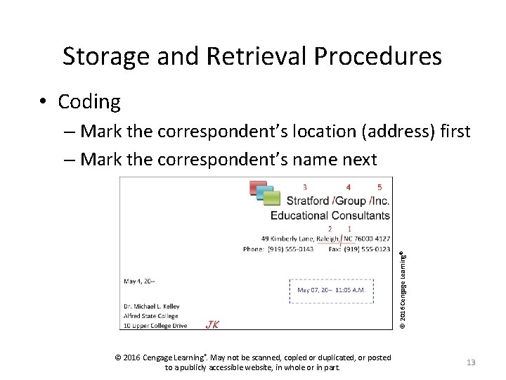 Storage and Retrieval Procedures • Coding © 2016 Cengage Learning ® – Mark the