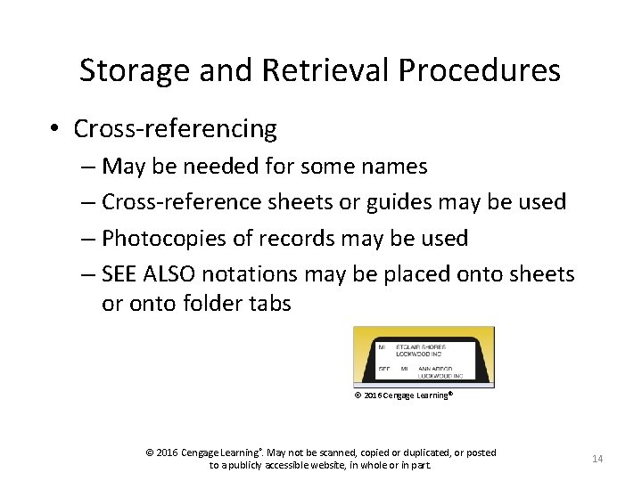 Storage and Retrieval Procedures • Cross-referencing – May be needed for some names –