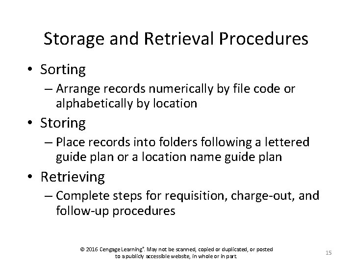 Storage and Retrieval Procedures • Sorting – Arrange records numerically by file code or