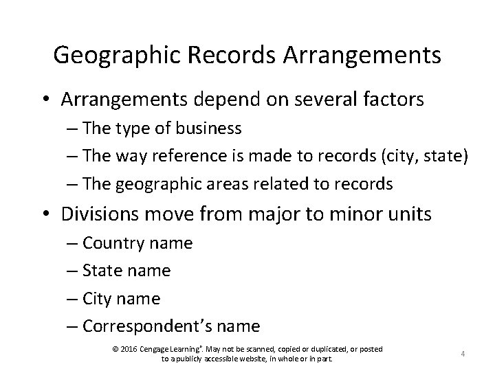 Geographic Records Arrangements • Arrangements depend on several factors – The type of business