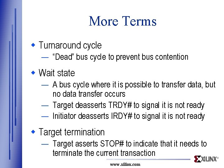 More Terms w Turnaround cycle — “Dead” bus cycle to prevent bus contention w