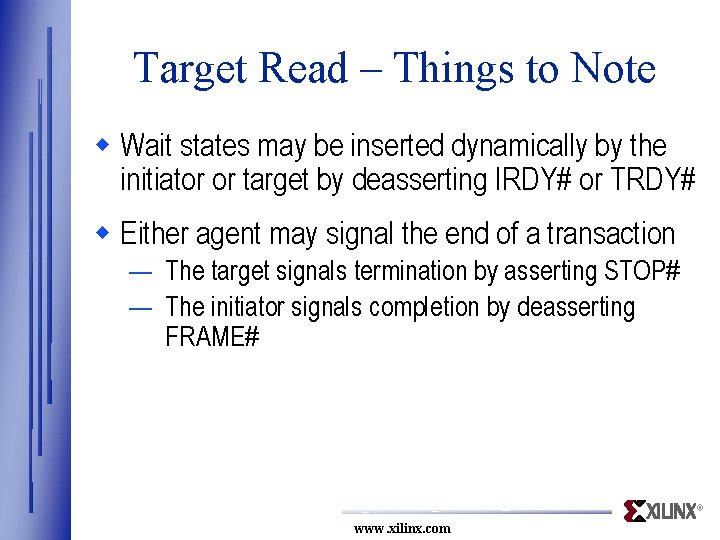 Target Read – Things to Note w Wait states may be inserted dynamically by