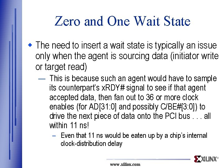 Zero and One Wait State w The need to insert a wait state is