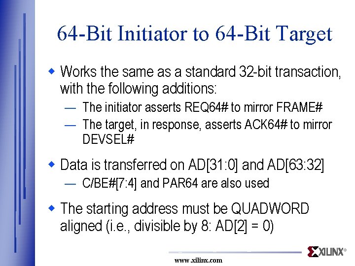 64 -Bit Initiator to 64 -Bit Target w Works the same as a standard