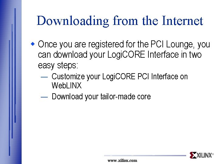 Downloading from the Internet w Once you are registered for the PCI Lounge, you