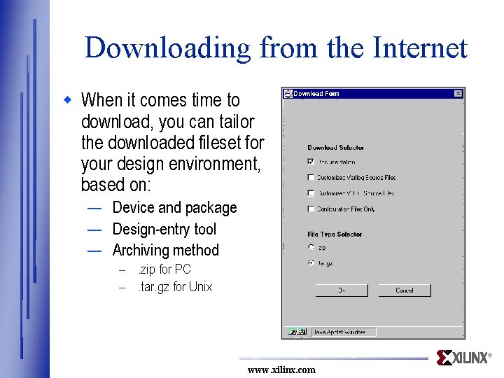 Downloading from the Internet w When it comes time to download, you can tailor
