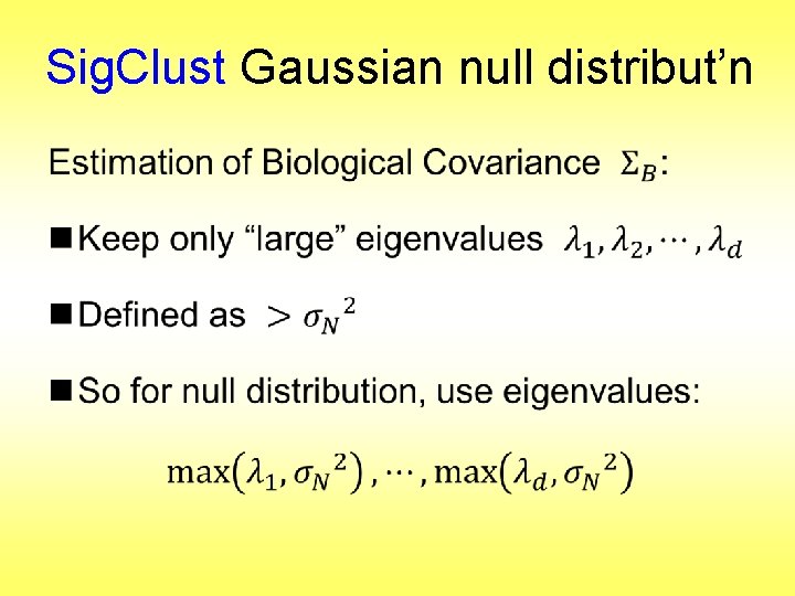 Sig. Clust Gaussian null distribut’n • 