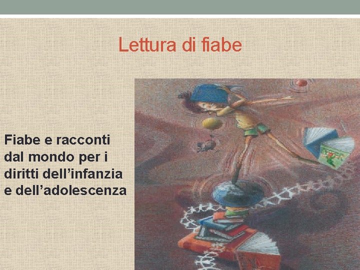 Lettura di fiabe Fiabe e racconti dal mondo per i diritti dell’infanzia e dell’adolescenza