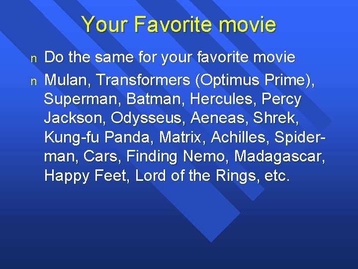 Your Favorite movie n n Do the same for your favorite movie Mulan, Transformers