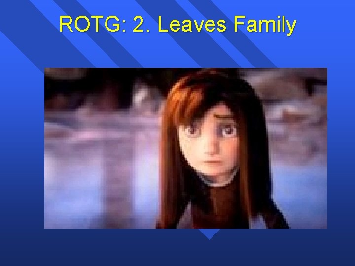 ROTG: 2. Leaves Family 