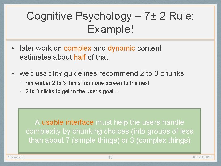 Cognitive Psychology – 7 2 Rule: Example! • later work on complex and dynamic