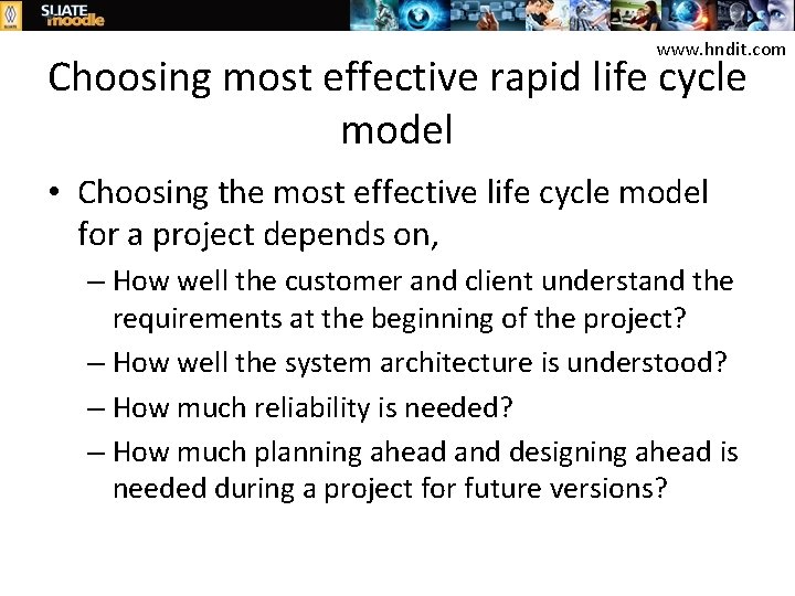 www. hndit. com Choosing most effective rapid life cycle model • Choosing the most