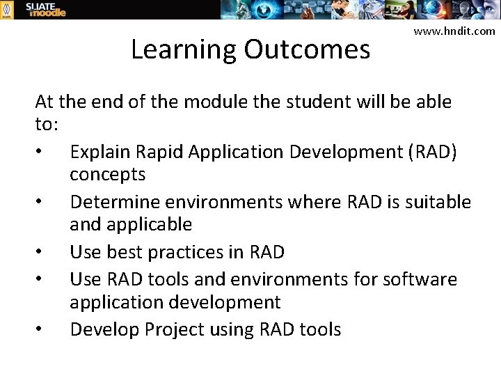 Learning Outcomes www. hndit. com At the end of the module the student will