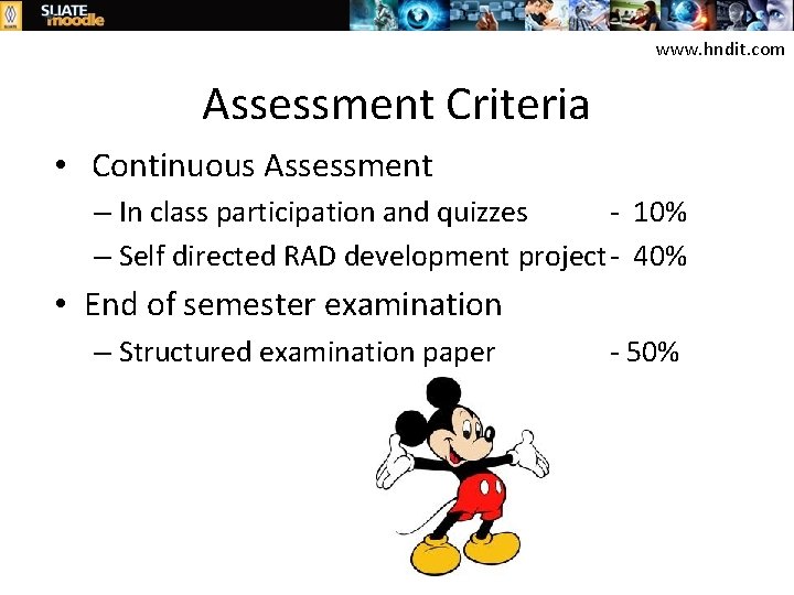 www. hndit. com Assessment Criteria • Continuous Assessment – In class participation and quizzes