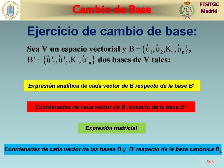 Cambio de Base ETSITGC Madrid Ejercicio de cambio de base: Expresión analítica de cada